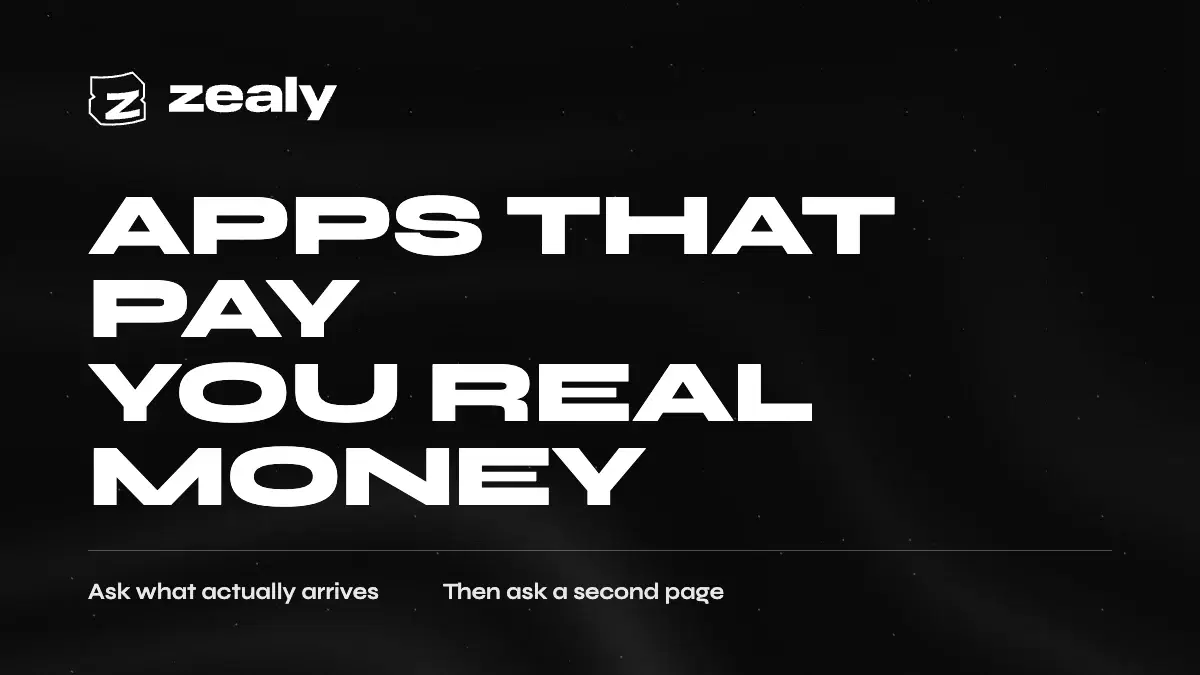Zealy article cover on a dark textured background reading: Apps that pay you real money — ask what actually arrives, then ask a second page.
