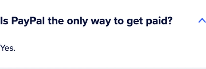 Expanded FAQ item on UserTesting's public contributor page headed 'Is PayPal the only way to get paid?', answered with a single word: Yes.